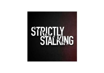 Stalker Takedown: Battle For Justice, Strictly Stalking Podcast